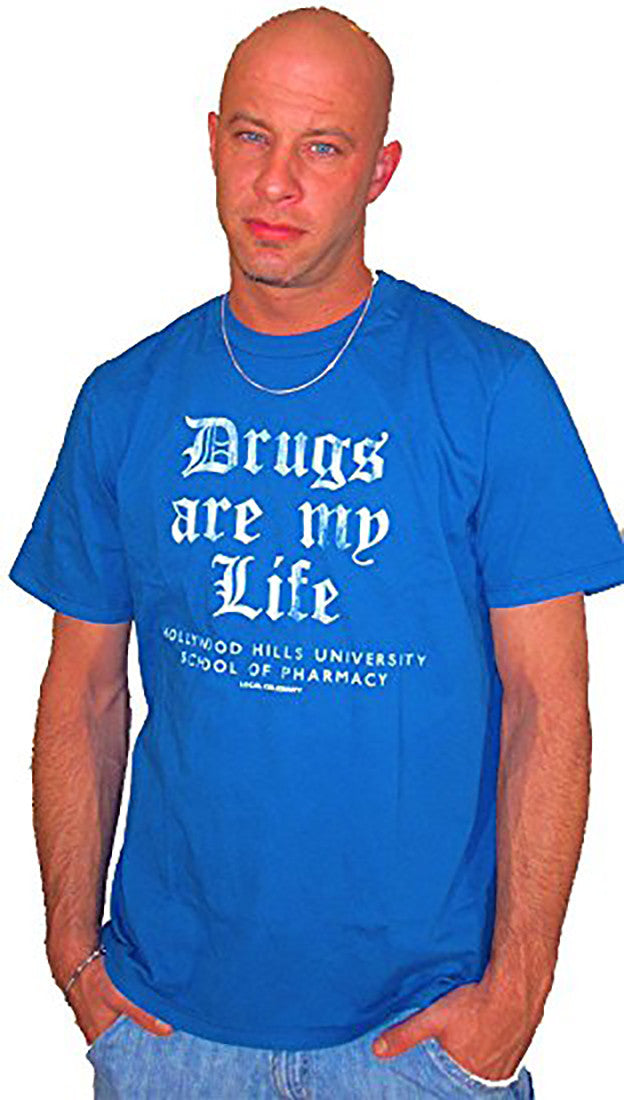 Local Celebrity Mens Drugs Are My Life Tee Shirt in Royal Blue