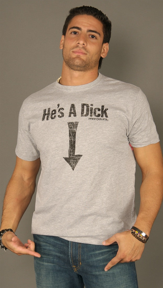 David & Goliath Hes a Dick Tee