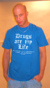 Local Celebrity Drugs Are My Life in Royal Blue